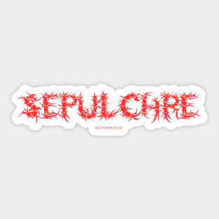 Sepultura Parody Sepulchre Matthew 23:27 Metal Punk Sticker